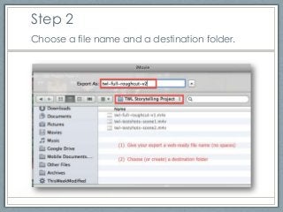 Step 2
Choose a file name and a destination folder.
 